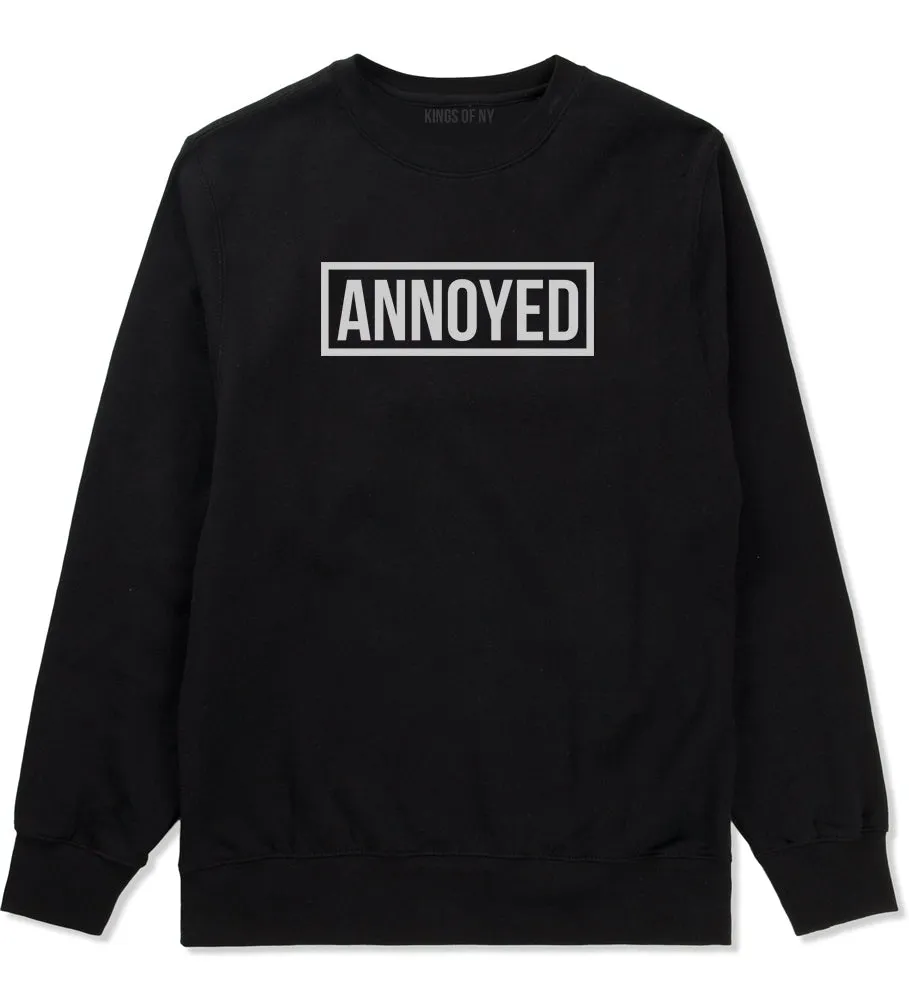 Annoyed Mens Crewneck Sweatshirt