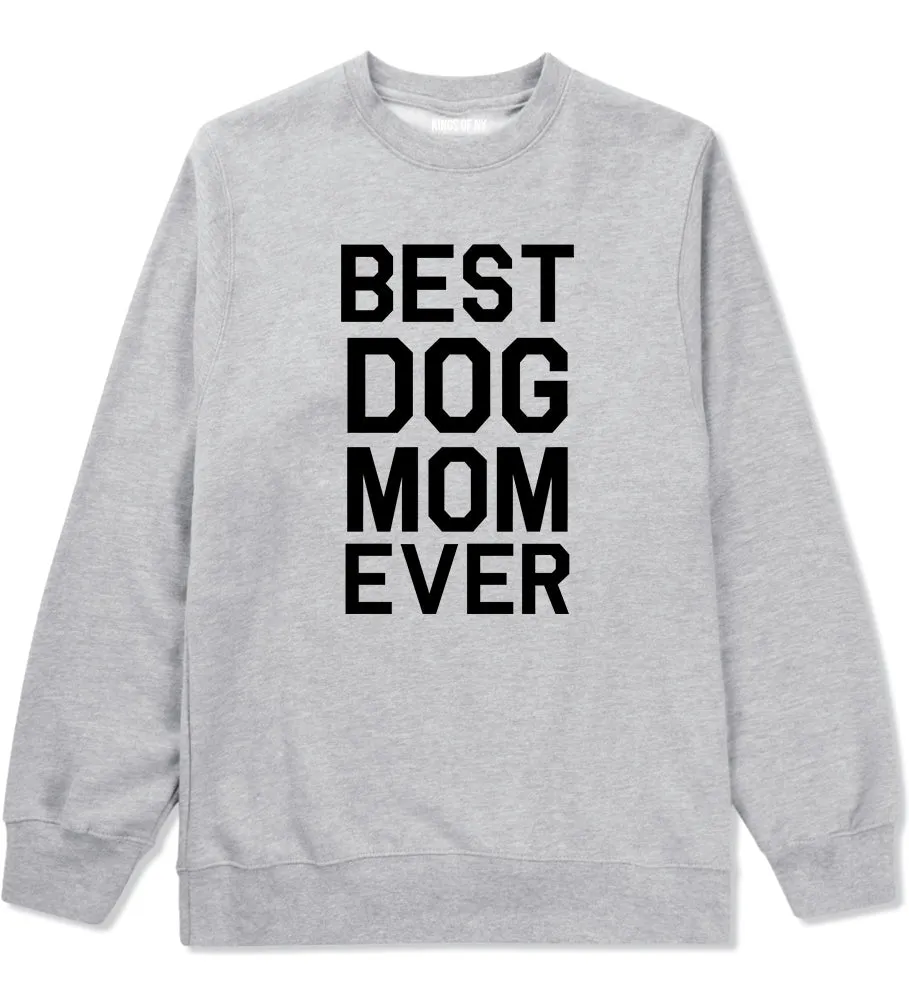 Best Dog Mom Ever Mens Crewneck Sweatshirt