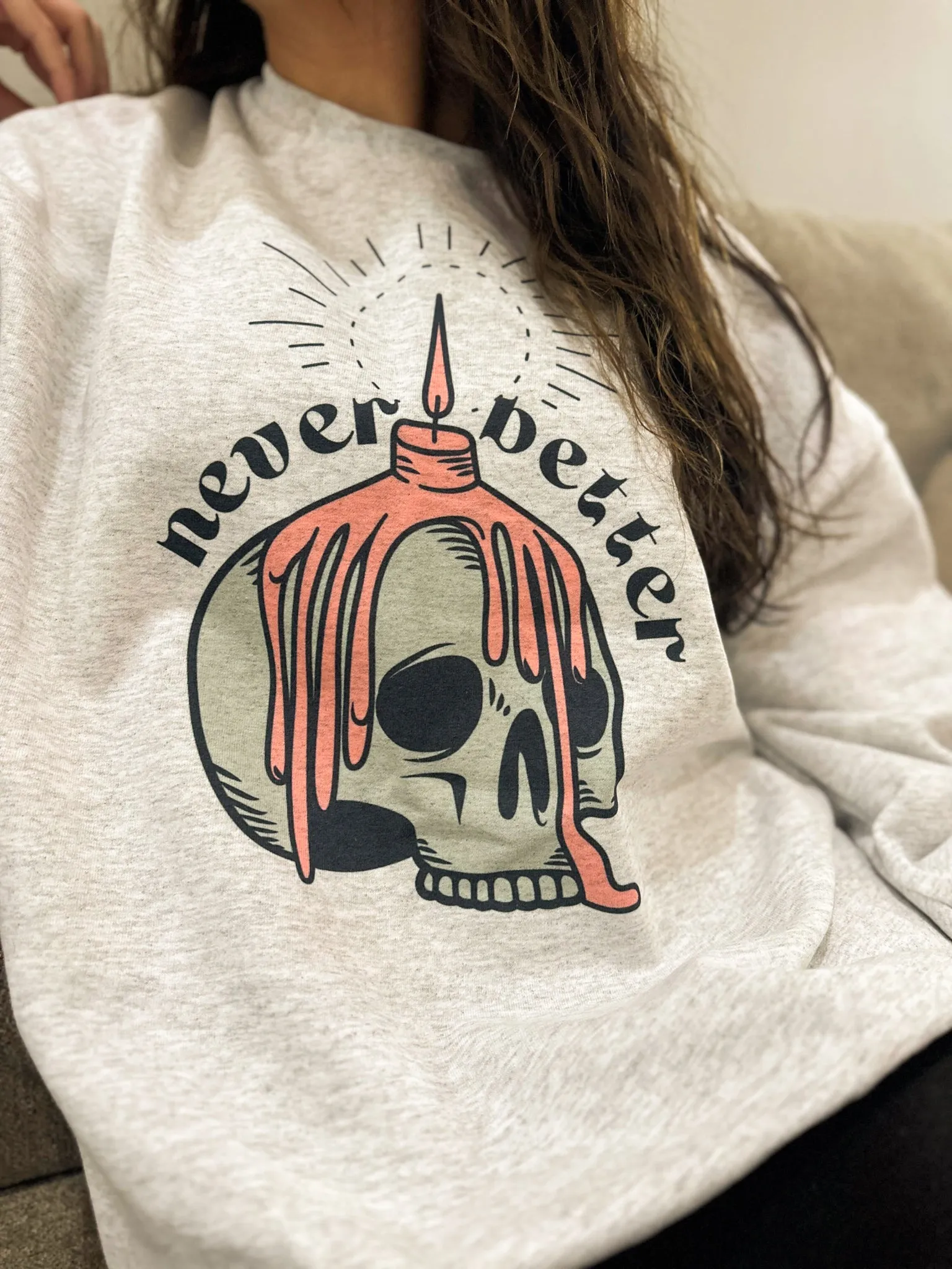 Never Better Skull Graphic Sweatshirt