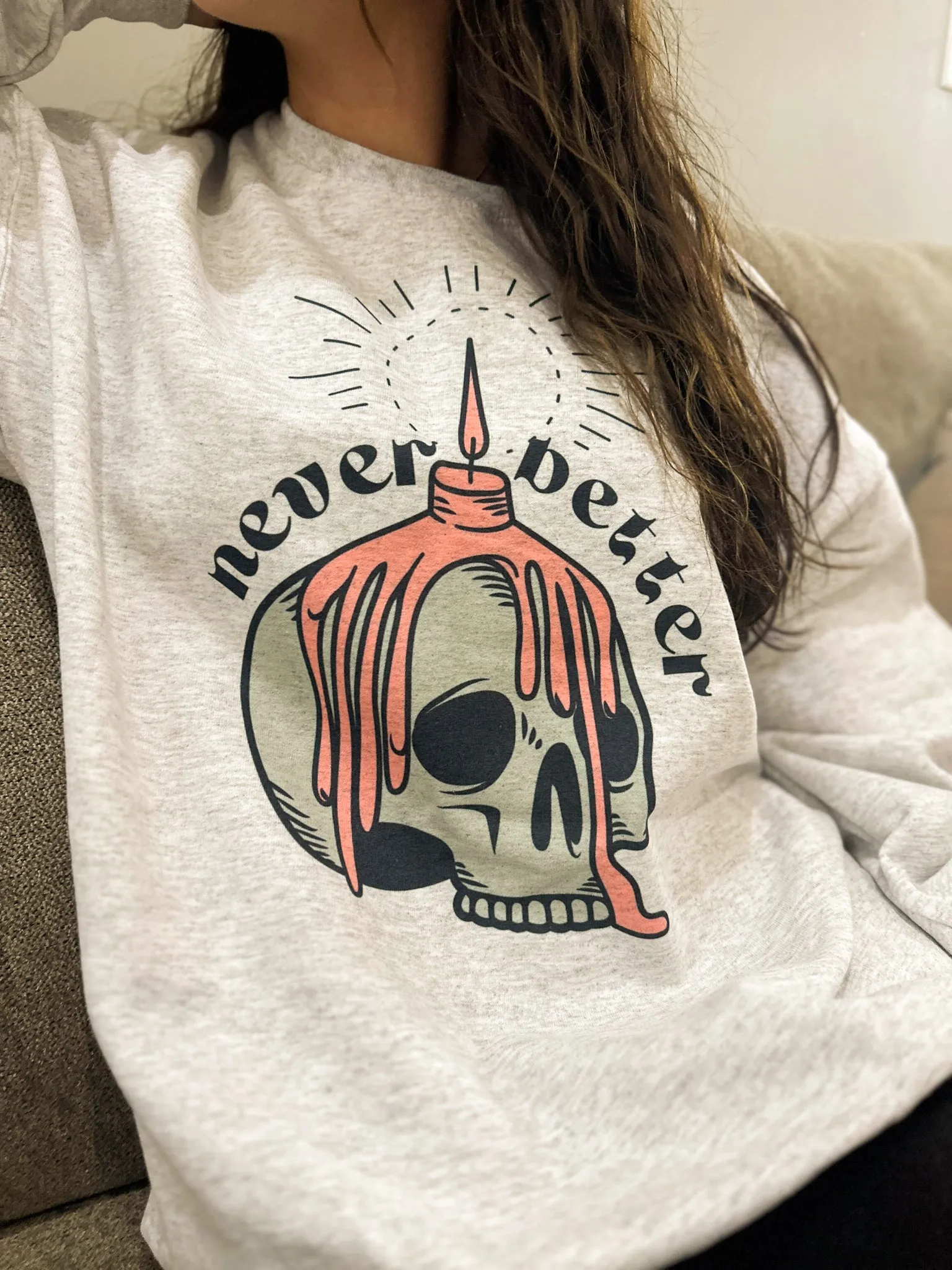 Never Better Skull Graphic Sweatshirt