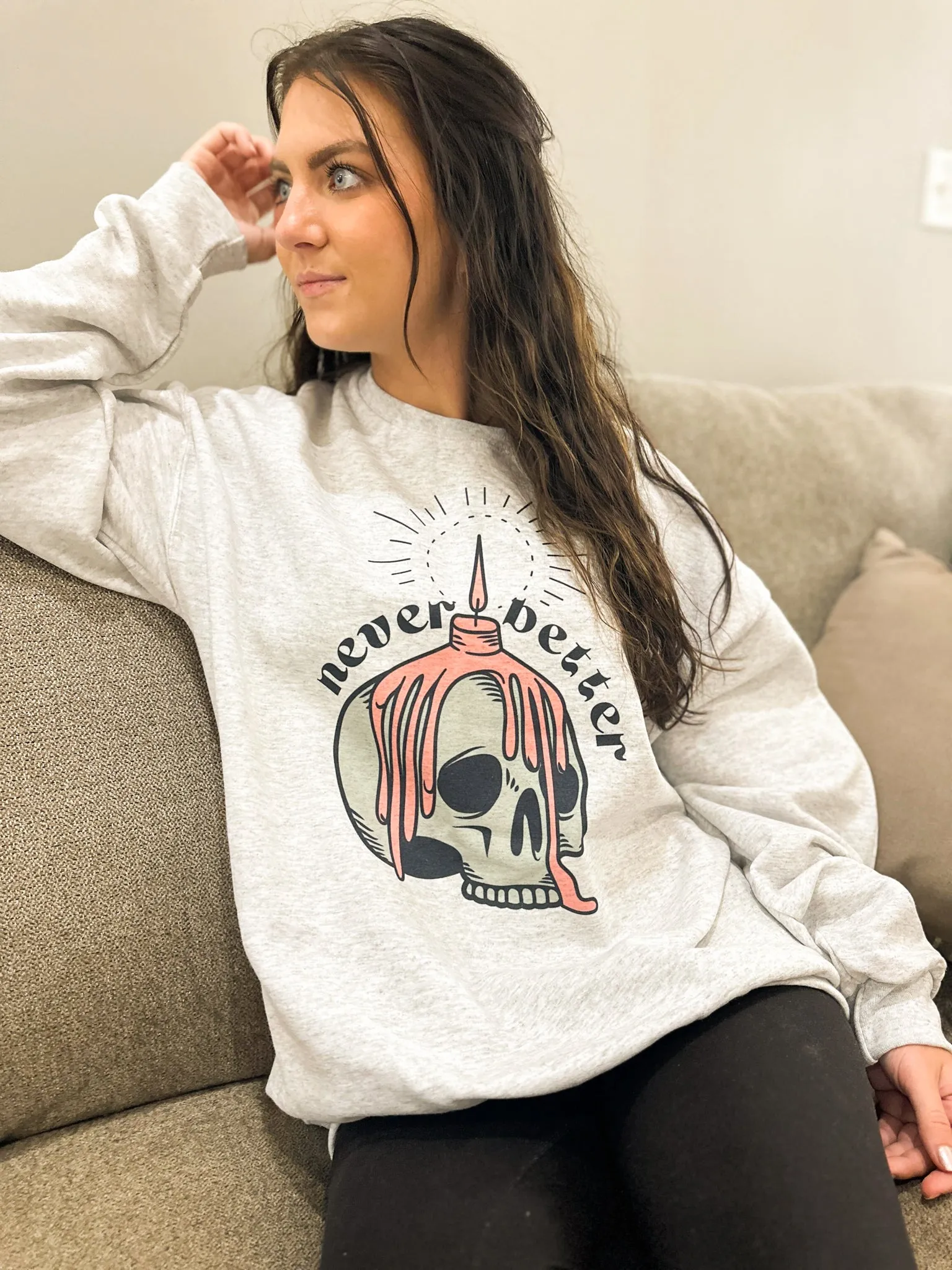 Never Better Skull Graphic Sweatshirt